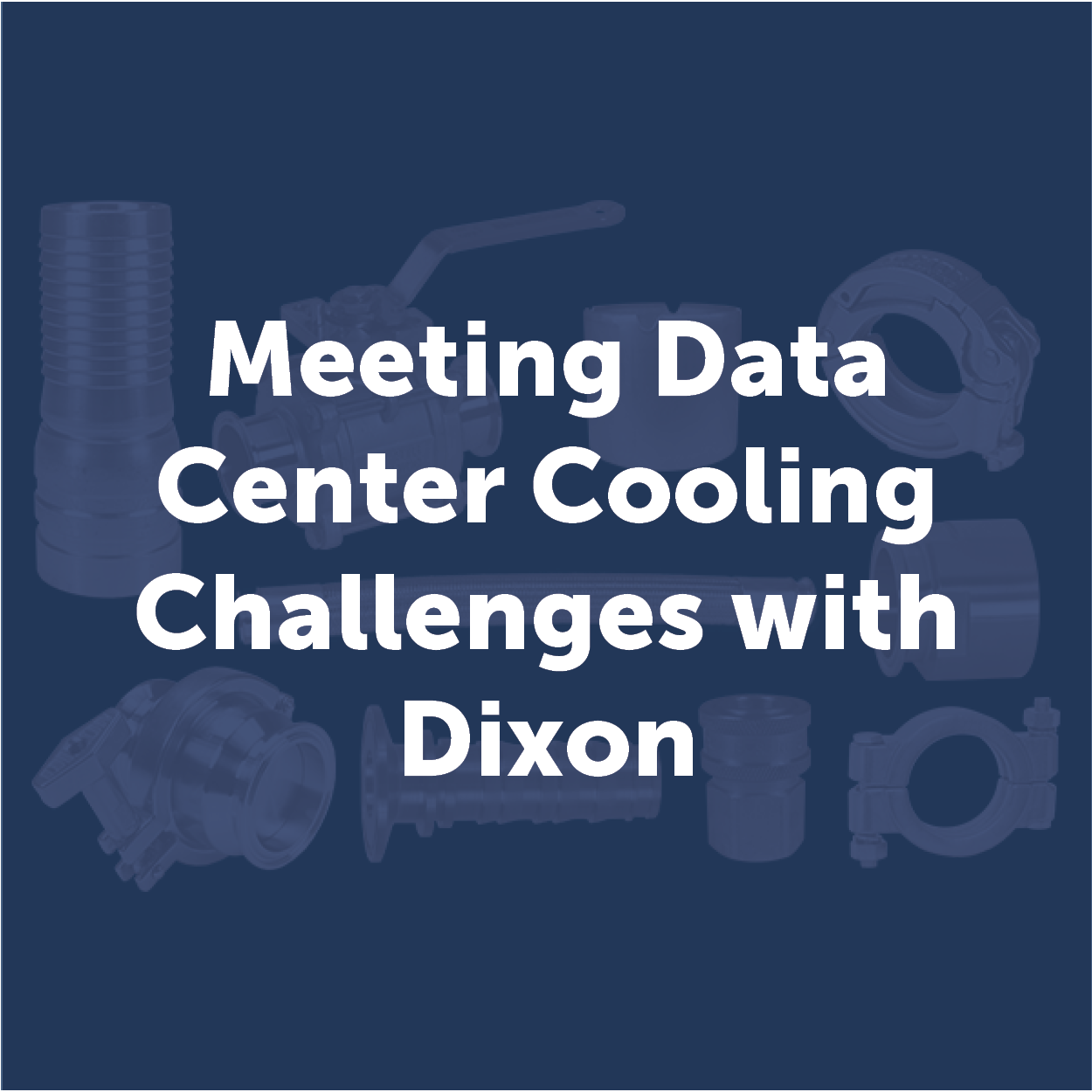 meeting-data-center-cooling-challenges-with-dixon
